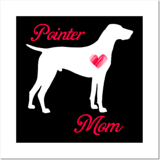 Pointer mom   cute mother's day t shirt for dog lovers Posters and Art